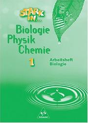 Cover of: Stark in . . . Biologie / Physik / Chemie, Arbeitsheft Biologie, Lernstufe 5 und 6