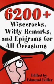 Cover of: 4800 wisecracks, witty remarks, and epigrams for all occasions by Edmund Fuller