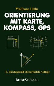 Cover of: Orientierung mit Karte, Kompaß, GPS.