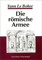Cover of: Die römische Armee. Von Augustus zu Konstantin d. Gr. by Yann le Bohec