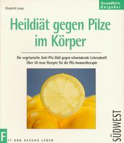 Cover of: Heildiät gegen Pilze im Körper.