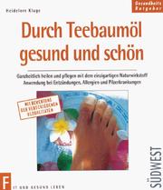 Cover of: Durch Teebaumöl gesund und schön.