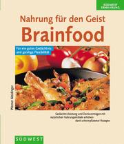 Cover of: Nahrung für den Geist. Brainfood. Für ein gutes Gedächtnis und geistige Flexibilität.