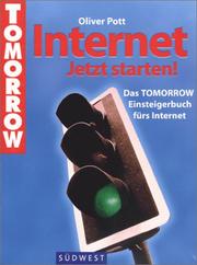 Cover of: Internet - Jetzt starten. Das Tomorrow Einsteigerbuch fürs Internet.