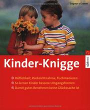 Cover of: Kinder- Knigge. Höflichkeit, Rücksichtnahme, Tischmanieren.