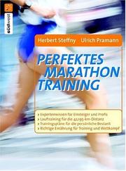 Cover of: Perfektes Marathontraining. In kleinen Schritten zum großen Ziel.