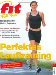 Cover of: Fit for fun. Perfektes Lauftraining. by Herbert Steffny, Ulrich Pramann