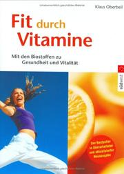 Cover of: Fit durch Vitamine. Mit den Biostoffen zu Gesundheit und Vitalität.