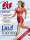 Cover of: Fit for Fun. Perfektes Lauftraining. Schritt für Schritt gesund und fit. Von Jogging bis Marathon.