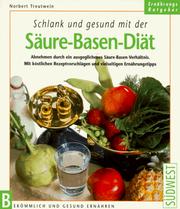 Cover of: Schlank und gesund mit Säure- Basen- Diät. by Norbert Treutwein