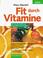 Cover of: Fit durch Vitamine.