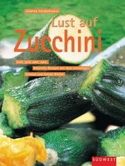 Cover of: Lust auf Zucchini. by Johanna Handschmann