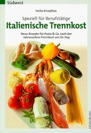 Cover of: Italienische Trennkost. Speziell für Berufstätige.