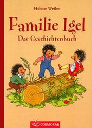 Familie Igel. Das Geschichtenbuch by Helen Weilen