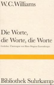 Cover of: Bibliothek Suhrkamp, Bd.76, Die Worte, die Worte, die Worte by William Carlos Williams