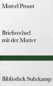 Cover of: Briefwechsel mit der Mutter. by Marcel Proust, Helga Rieger