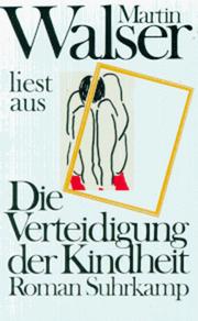 Cover of: Cassetten (Tonträger), Martin Walser liest aus 'Die Verteidigung der Kindheit', 1 Cassette