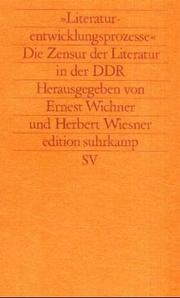 Cover of: Literaturentwicklungsprozesse. Die Zensur der Literatur in der DDR.