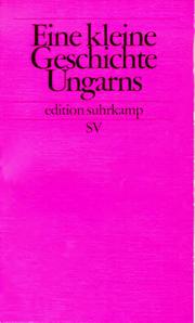 Cover of: Eine kleine Geschichte Ungarns.