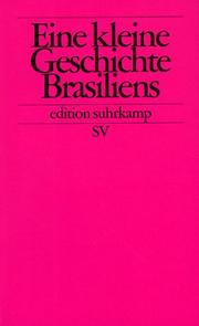 Cover of: Eine kleine Geschichte Brasiliens. by Walther L. Bernecker, Horst Pietschmann, Rüdiger Zoller