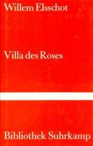 Cover of: Villa des Roses. Roman. by Willem Elsschot, Waltraud Hüsmert