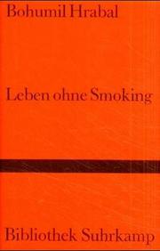 Cover of: Leben ohne Smoking. Erzählungen. by Bohumil Hrabal