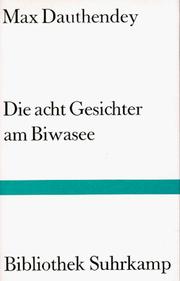 Cover of: Die acht Gesichter am Biwasee. Japanische Liebesgeschichten. by Dauthendey, Max