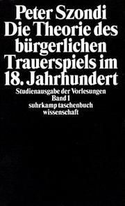 Cover of: Suhrkamp Taschenbücher Wissenschaft, Nr.15, Die Theorie des bürgerlichen Trauerspiels im 18. Jahrhundert by Peter Szondi, Wolfgang Fietkau, Gert Mattenklott