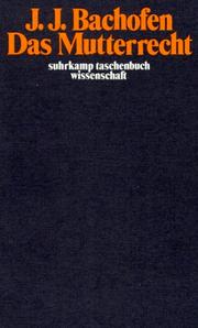 Cover of: Das Mutterrecht. by Johann Jakob Bachofen, Hans-Jürgen Heinrichs