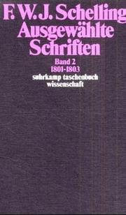 Cover of: Ausgewählte Schriften II. 1801 - 1803. by Friedrich Wilhelm Joseph von Schelling