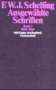 Cover of: Ausgewählte Schriften III. 1804 - 1806.