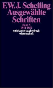 Cover of: Ausgewählte Schriften V. 1842 - 1852. Erster Teilband. by Friedrich Wilhelm Joseph von Schelling