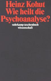 Cover of: Wie heilt die Psychoanalyse?
