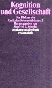 Cover of: Kognition und Gesellschaft. Der Diskurs des Radikalen Konstruktivismus II.