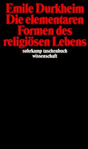 Cover of: Die elementaren Formen des religiösen Lebens. by Émile Durkheim