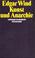 Cover of: Kunst und Anarchie. Die Reuth Lectures 1960.