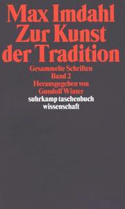 Cover of: Zur Kunst der Tradition. Gesammelte Schriften II.