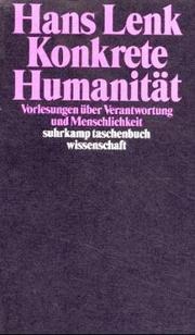 Cover of: Konkrete Humanität. Vorlesungen über Verantwortung und Menschlichkeit.