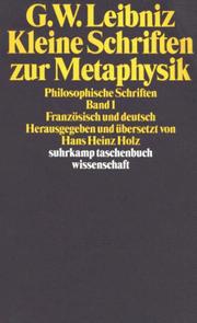 Cover of: Kleine Schriften zur Metaphysik. Französisch und Deutsch. by Gottfried Wilhelm Leibniz, Hans Heinz. Holz