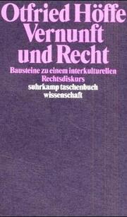 Cover of: Vernunft und Recht. Bausteine zu einem interkulturellen Rechtsdiskurs.