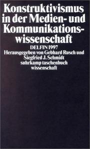 Cover of: Konstruktivismus in der Medien- und Kommunikationswissenschaft. DELFIN 1997. by Gebhard Rusch, Schmidt, Siegfried J.