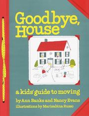 Cover of: Goodbye House: A Kid's Guide to Moving