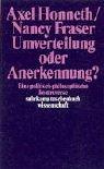 Cover of: Umverteilung oder Anerkennung? Eine politisch-philosophische Kontroverse. by Nancy Fraser, Axel Honneth