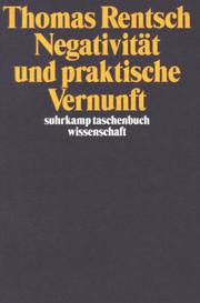 Cover of: Negativität und praktische Vernunft.