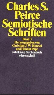 Cover of: Semiotische Schriften 3 by Charles Sanders Peirce, Christian J. W. Kloesel, Helmut Pape