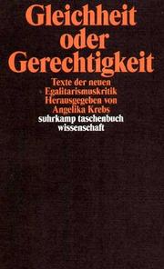 Cover of: Gleichheit oder Gerechtigkeit? Texte der neuen Egalitarismuskritik. by Angelika Krebs