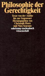 Cover of: Philosophie der Gerechtigkeit. Texte von der Antike bis zur Gegenwart. by Christoph Horn, Nico Scarano