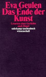 Cover of: Das Ende der Kunst. Lesarten eines Gerüchts nach Hegel.