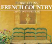 Cover of: Pierre Deux's French country by Moulin, Pierre., Pierre Moulin, Linda Dannenberg, Moulin, Pierre., Pierre Moulin