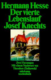 Cover of: Der Vierte Lebenslauf Josef Knechts by Hesse.